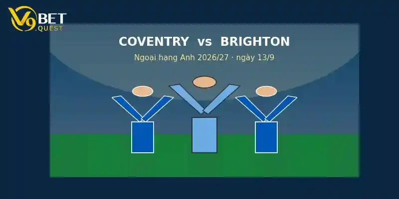Soi kèo Coventry vs Brighton ngày 13/9